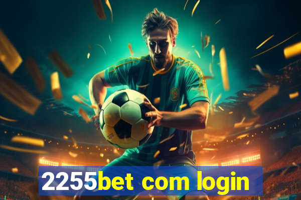 2255bet com login